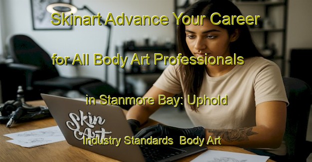 Skinart Advance Your Career for All Body Art Professionals in Stanmore Bay: Uphold Industry Standards | Body Art Qualification Authority | BAQA-New Zealand