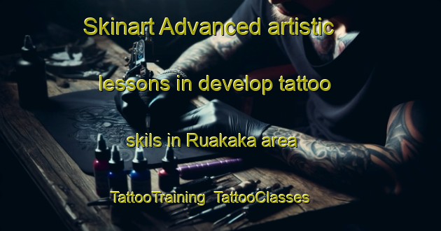 Skinart Advanced artistic lessons in develop tattoo skils in Ruakaka area | TattooTraining | TattooClasses | SkinartTraining-New Zealand