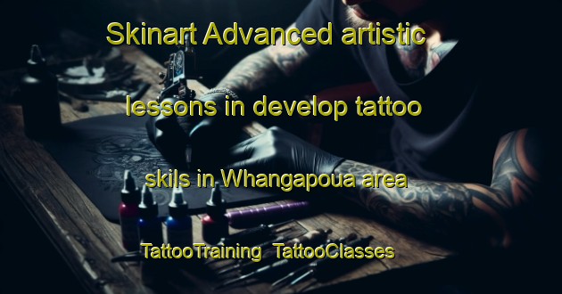 Skinart Advanced artistic lessons in develop tattoo skils in Whangapoua area | TattooTraining | TattooClasses | SkinartTraining-New Zealand