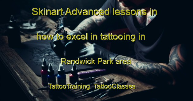Skinart Advanced lessons in how to excel in tattooing in Randwick Park area | TattooTraining | TattooClasses | SkinartTraining-New Zealand