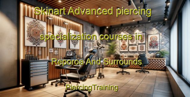 Skinart Advanced piercing specialization courses in Reporoa And Surrounds | PiercingTraining | PiercingClasses | SkinartTraining-New Zealand