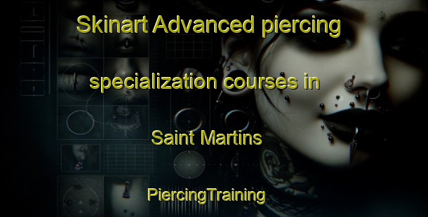 Skinart Advanced piercing specialization courses in Saint Martins | PiercingTraining | PiercingClasses | SkinartTraining-New Zealand