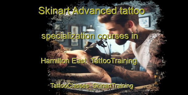 Skinart Advanced tattoo specialization courses in Hamilton East | TattooTraining | TattooClasses | SkinartTraining-New Zealand