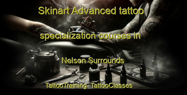 Skinart Advanced tattoo specialization courses in Nelson Surrounds | TattooTraining | TattooClasses | SkinartTraining-New Zealand
