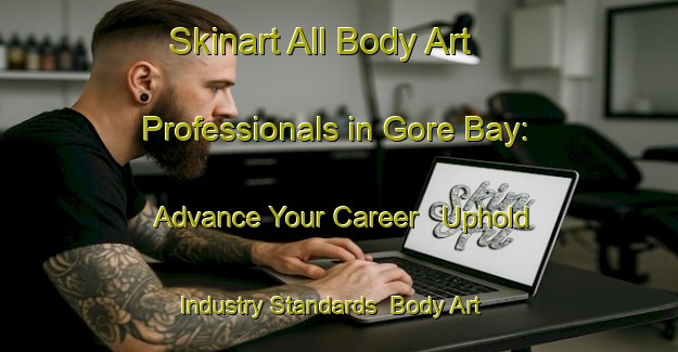 Skinart All Body Art Professionals in Gore Bay: Advance Your Career - Uphold Industry Standards | Body Art Qualification Authority | BAQA-New Zealand