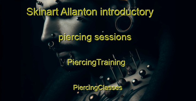 Skinart Allanton introductory piercing sessions | #PiercingTraining #PiercingClasses #SkinartTraining-New Zealand