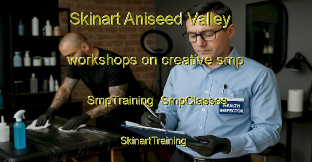 Skinart Aniseed Valley workshops on creative smp | SmpTraining | SmpClasses | SkinartTraining-New Zealand