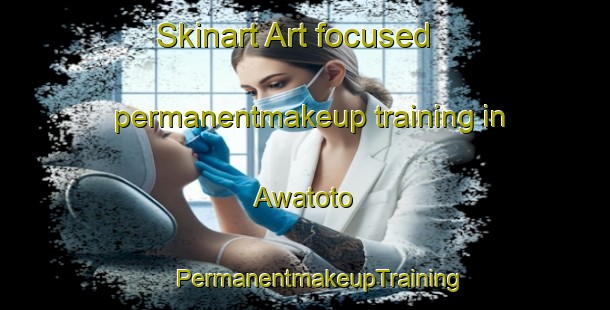 Skinart Art-focused permanentmakeup training in Awatoto | #PermanentmakeupTraining #PermanentmakeupClasses #SkinartTraining-New Zealand