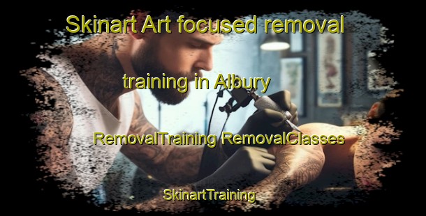 Skinart Art-focused removal training in Albury | #RemovalTraining #RemovalClasses #SkinartTraining-New Zealand