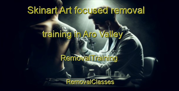 Skinart Art-focused removal training in Aro Valley | RemovalTraining | RemovalClasses | SkinartTraining-New Zealand