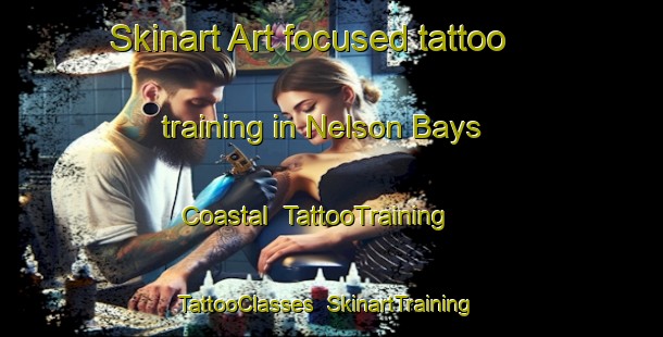 Skinart Art-focused tattoo training in Nelson Bays Coastal | TattooTraining | TattooClasses | SkinartTraining-New Zealand