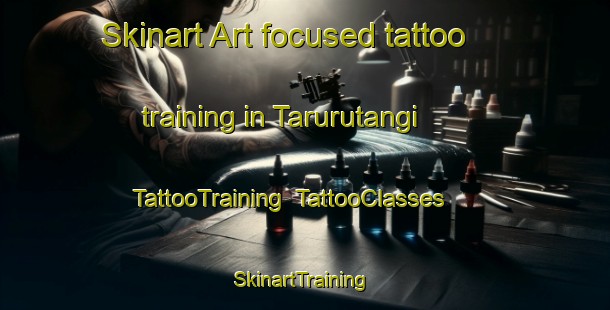Skinart Art-focused tattoo training in Tarurutangi | TattooTraining | TattooClasses | SkinartTraining-New Zealand