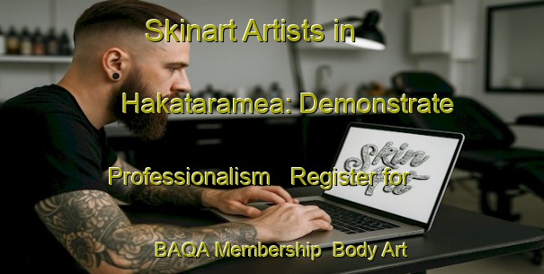 Skinart Artists in Hakataramea: Demonstrate Professionalism - Register for BAQA Membership | Body Art Qualification Authority | BAQA-New Zealand