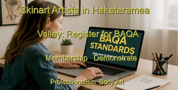 Skinart Artists in Hakataramea Valley: Register for BAQA Membership - Demonstrate Professionalism | Body Art Qualification Authority | BAQA-New Zealand
