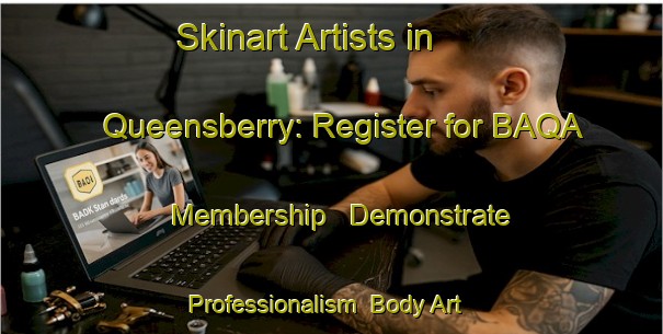 Skinart Artists in Queensberry: Register for BAQA Membership - Demonstrate Professionalism | Body Art Qualification Authority | BAQA-New Zealand