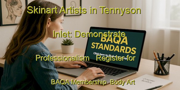 Skinart Artists in Tennyson Inlet: Demonstrate Professionalism - Register for BAQA Membership | Body Art Qualification Authority | BAQA-New Zealand