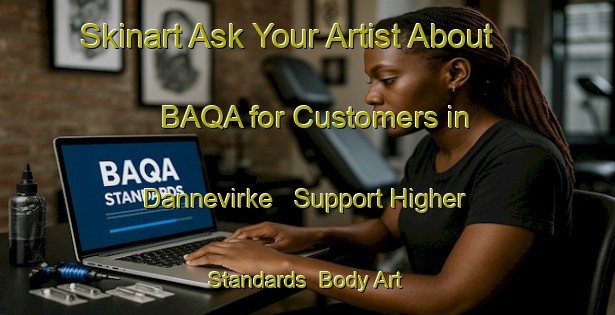 Skinart Ask Your Artist About BAQA for Customers in Dannevirke - Support Higher Standards | Body Art Qualification Authority | BAQA-New Zealand