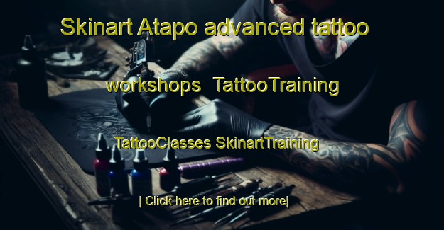 Skinart Atapo advanced tattoo workshops | #TattooTraining #TattooClasses #SkinartTraining-New Zealand