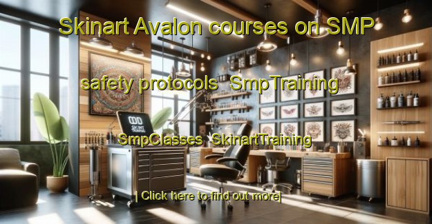 Skinart Avalon courses on SMP safety protocols | SmpTraining | SmpClasses | SkinartTraining-New Zealand