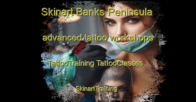 Skinart Banks Peninsula advanced tattoo workshops | #TattooTraining #TattooClasses #SkinartTraining-New Zealand