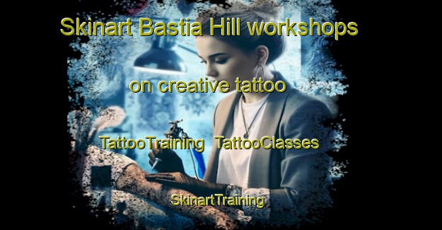 Skinart Bastia Hill workshops on creative tattoo | TattooTraining | TattooClasses | SkinartTraining-New Zealand
