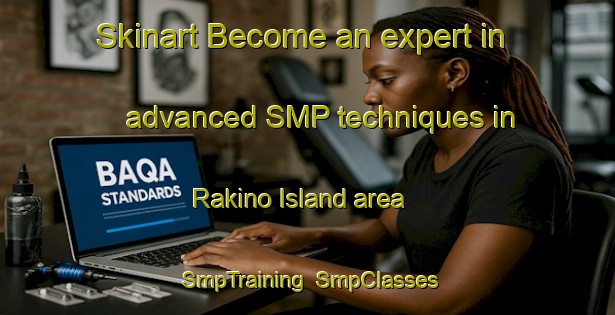 Skinart Become an expert in advanced SMP techniques in Rakino Island area | SmpTraining | SmpClasses | SkinartTraining-New Zealand