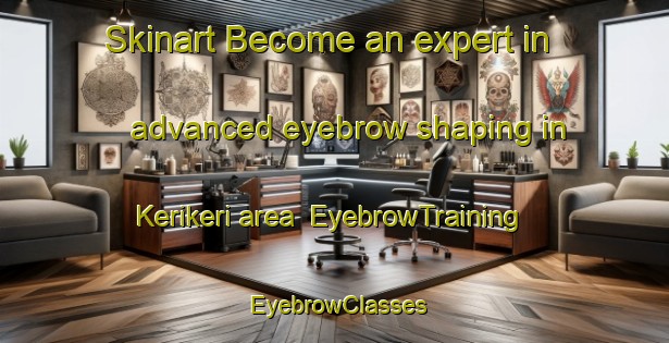 Skinart Become an expert in advanced eyebrow shaping in Kerikeri area | EyebrowTraining | EyebrowClasses | SkinartTraining-New Zealand