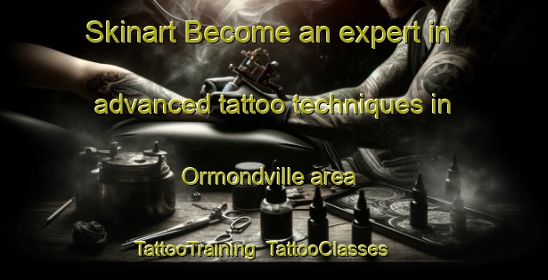 Skinart Become an expert in advanced tattoo techniques in Ormondville area | TattooTraining | TattooClasses | SkinartTraining-New Zealand