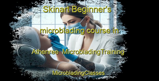 Skinart Beginner's microblading course in Athenree | MicrobladingTraining | MicrobladingClasses | SkinartTraining-New Zealand