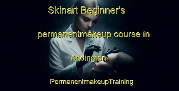 Skinart Beginner's permanentmakeup course in Addington | PermanentmakeupTraining | PermanentmakeupClasses | SkinartTraining-New Zealand