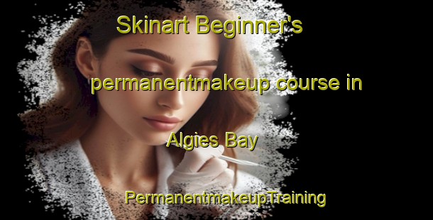 Skinart Beginner's permanentmakeup course in Algies Bay | #PermanentmakeupTraining #PermanentmakeupClasses #SkinartTraining-New Zealand