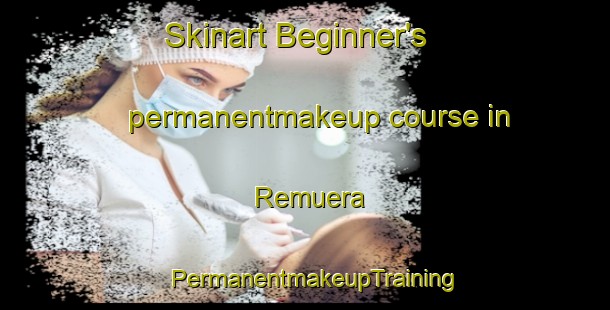 Skinart Beginner's permanentmakeup course in Remuera | PermanentmakeupTraining | PermanentmakeupClasses | SkinartTraining-New Zealand