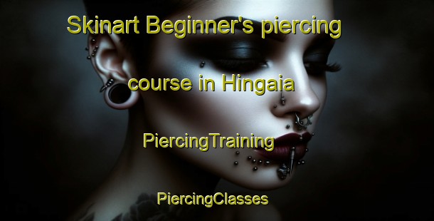 Skinart Beginner's piercing course in Hingaia | PiercingTraining | PiercingClasses | SkinartTraining-New Zealand