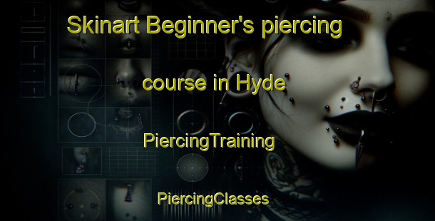 Skinart Beginner's piercing course in Hyde | PiercingTraining | PiercingClasses | SkinartTraining-New Zealand