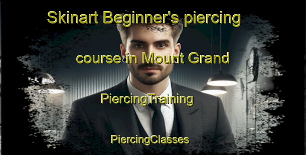 Skinart Beginner's piercing course in Mount Grand | PiercingTraining | PiercingClasses | SkinartTraining-New Zealand