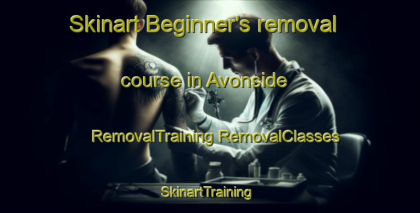 Skinart Beginner's removal course in Avonside | #RemovalTraining #RemovalClasses #SkinartTraining-New Zealand