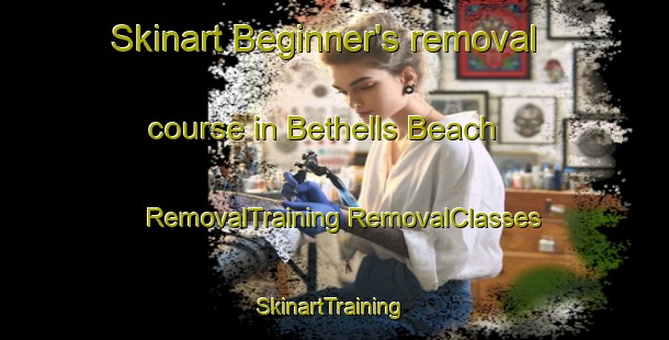 Skinart Beginner's removal course in Bethells Beach | #RemovalTraining #RemovalClasses #SkinartTraining-New Zealand