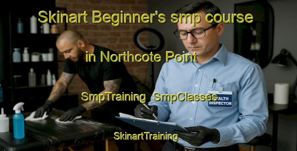 Skinart Beginner's smp course in Northcote Point | SmpTraining | SmpClasses | SkinartTraining-New Zealand
