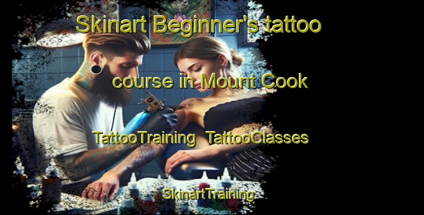 Skinart Beginner's tattoo course in Mount Cook | TattooTraining | TattooClasses | SkinartTraining-New Zealand