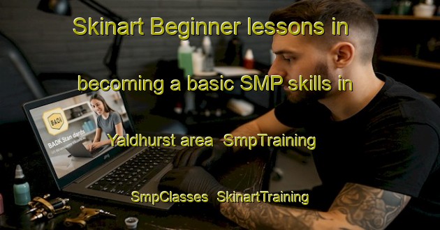 Skinart Beginner lessons in becoming a basic SMP skills in Yaldhurst area | SmpTraining | SmpClasses | SkinartTraining-New Zealand