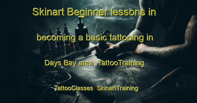 Skinart Beginner lessons in becoming a basic tattooing in Days Bay area | TattooTraining | TattooClasses | SkinartTraining-New Zealand