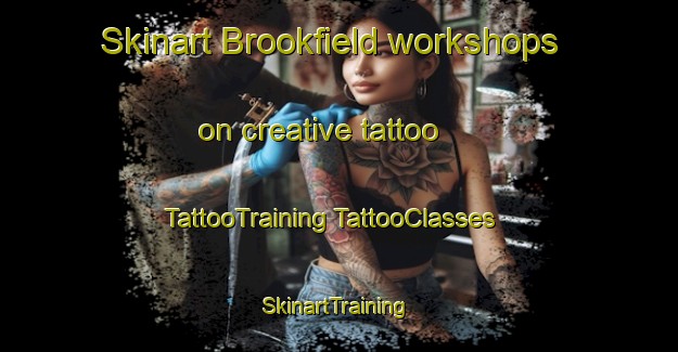 Skinart Brookfield workshops on creative tattoo | #TattooTraining #TattooClasses #SkinartTraining-New Zealand