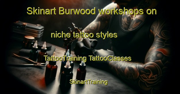 Skinart Burwood workshops on niche tattoo styles | #TattooTraining #TattooClasses #SkinartTraining-New Zealand