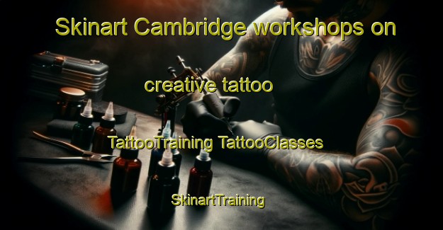 Skinart Cambridge workshops on creative tattoo | #TattooTraining #TattooClasses #SkinartTraining-New Zealand