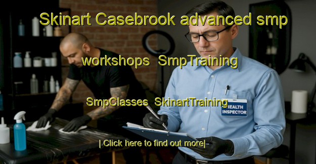 Skinart Casebrook advanced smp workshops | SmpTraining | SmpClasses | SkinartTraining-New Zealand