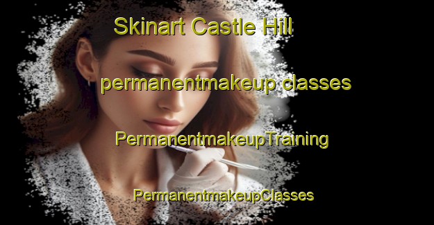 Skinart Castle Hill permanentmakeup classes | PermanentmakeupTraining | PermanentmakeupClasses | SkinartTraining-New Zealand