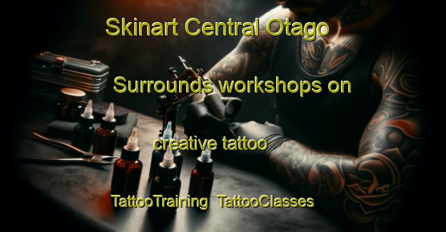 Skinart Central Otago Surrounds workshops on creative tattoo | TattooTraining | TattooClasses | SkinartTraining-New Zealand