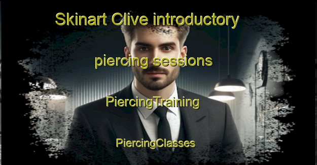 Skinart Clive introductory piercing sessions | PiercingTraining | PiercingClasses | SkinartTraining-New Zealand