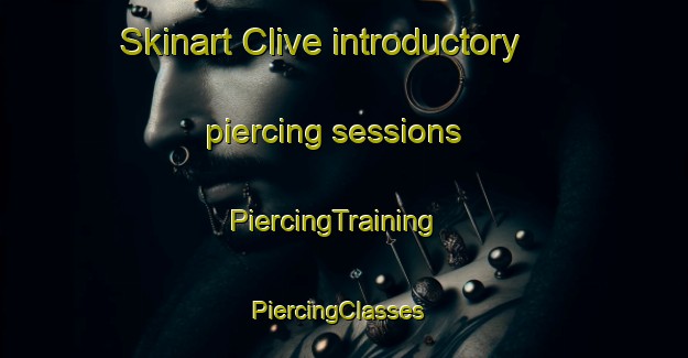 Skinart Clive introductory piercing sessions | PiercingTraining | PiercingClasses | SkinartTraining-New Zealand