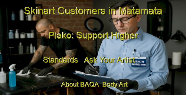 Skinart Customers in Matamata Piako: Support Higher Standards - Ask Your Artist About BAQA | Body Art Qualification Authority | BAQA-New Zealand